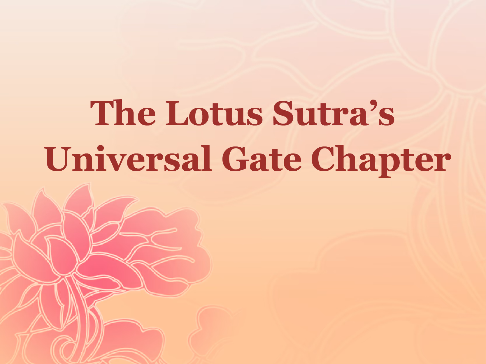 The Lotus Sutra's Universal Gate Chapter